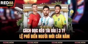 Cách Đọc Kèo Tài Xỉu | 3 Tỷ Lệ Phổ Biến Người Mới Cần Nắm