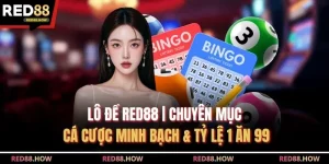 Lô Đề Red88 | Chuyên Mục Cá Cược Minh Bạch & Tỷ Lệ 1 Ăn 99